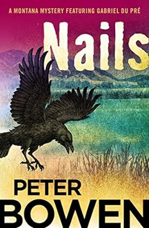 Nails (The Montana Mysteries Featuring Gabriel Du Pre)